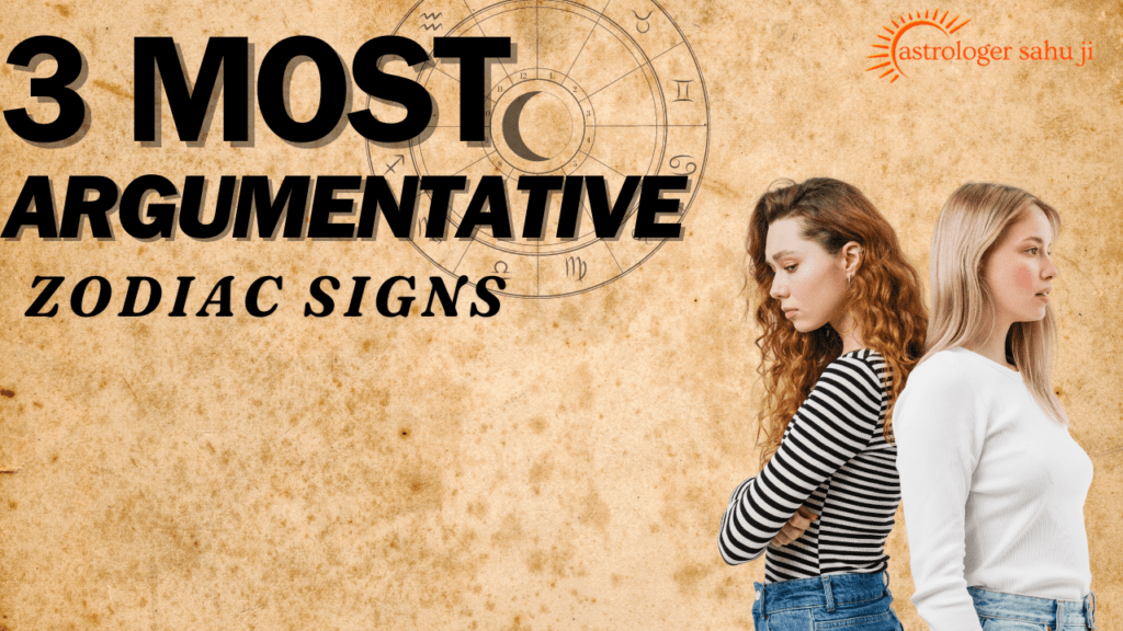 3 most argumentative zodiac signs - best astrologer in indore madhya pradesh