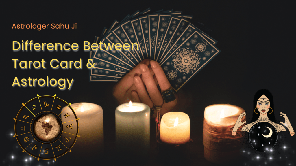 What is the difference between Tarot Cards and astrology by astrologer sahu ji indore jyotish